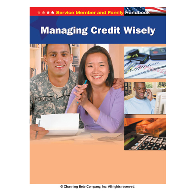 Managing Credit Wisely; A Service Member & Family Handbook