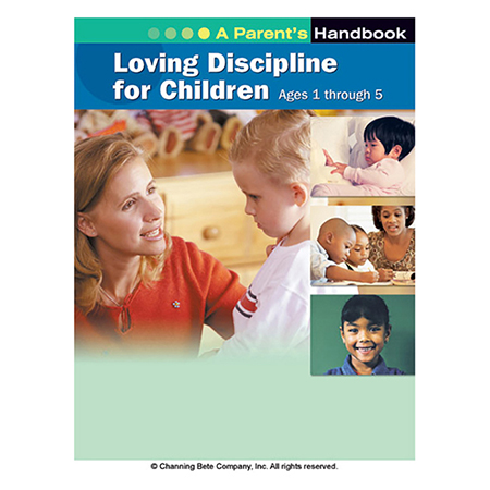 Loving Discipline For Children Ages 1 Through 5