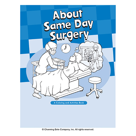 Same Day Surgery; A Coloring & Activities Book