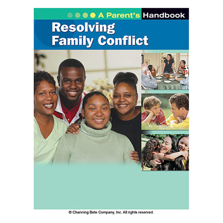 Resolving Family Conflict; A Parent's Handbook
