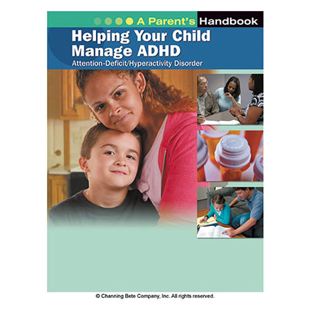 Helping Your Child Manage ADHD; A Parent's Handbook