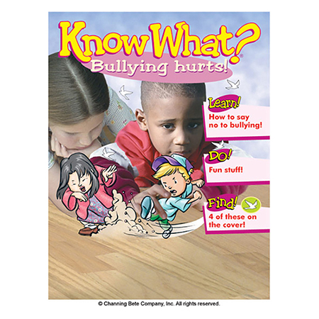 Know What?® Bullying Hurts!