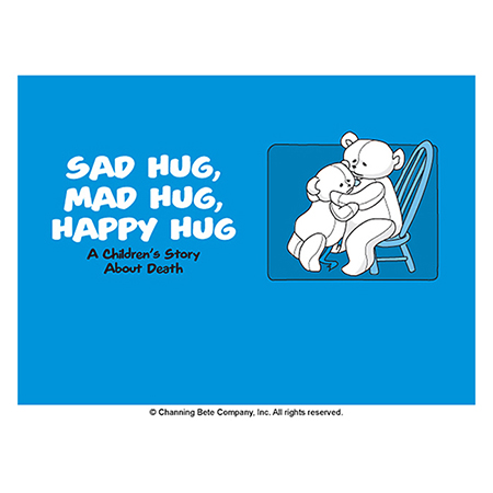 Sad Hug, Mad Hug, Happy Hug - A Child's Story About Death