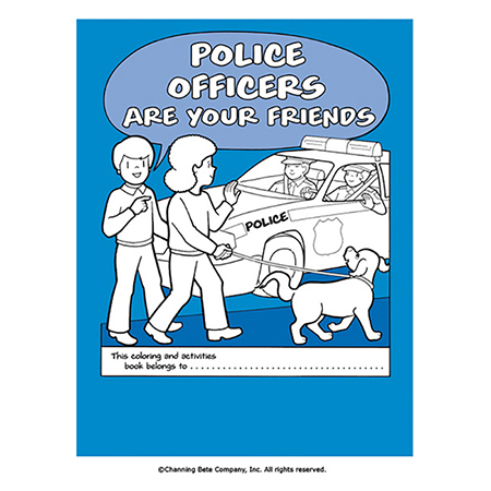 Police Officers Are Your Friends; A Color & Activity Book