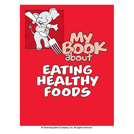 My Book About Eating Healthy Foods