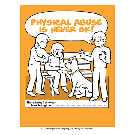 Physical Abuse Is Never OK! A Coloring & Activities Book