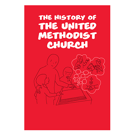 The History Of The United Methodist Church