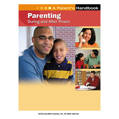Parenting During And After Prison; A Parent's Handbook