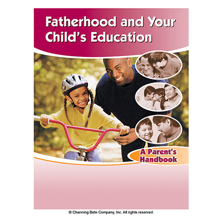 Fatherhood And Your Child's Education; A Parent's Handbook