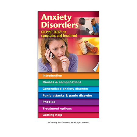 Anxiety Disorders -- Keeping Tabs® On Symptoms And Treatment