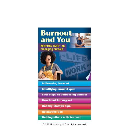 Burnout And You -- Keeping Tabs® On Managing Burnout