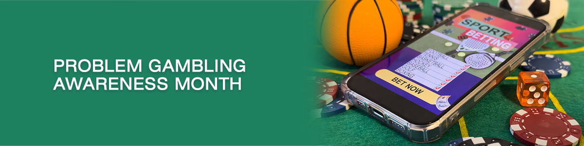Problem Gambling Awareness Month